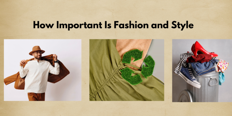 How Important Is Fashion and Style?